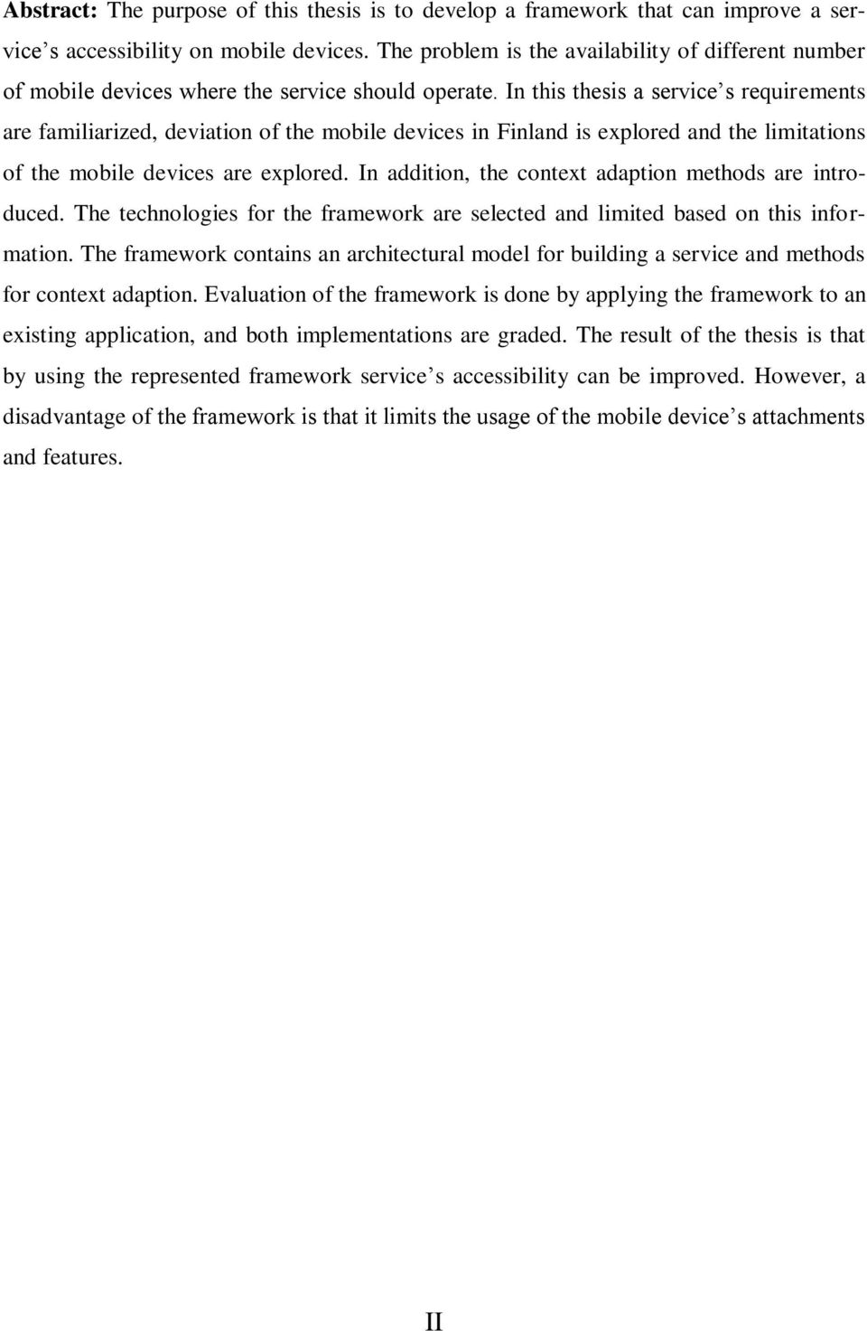 In this thesis a service s requirements are familiarized, deviation of the mobile devices in Finland is explored and the limitations of the mobile devices are explored.