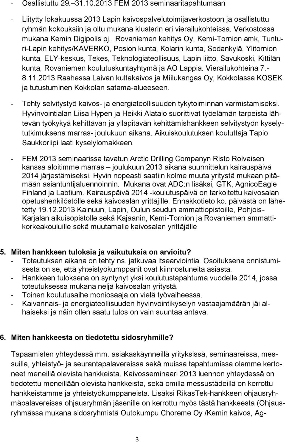 Verkostossa mukana Kemin Digipolis pj.