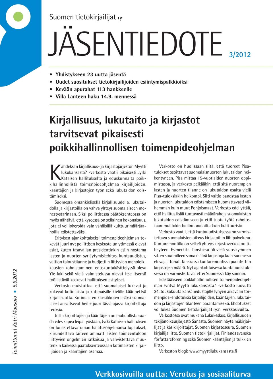 2012 Kahdeksan kirjallisuus- ja kirjastojärjestön Myytti lukukansasta?