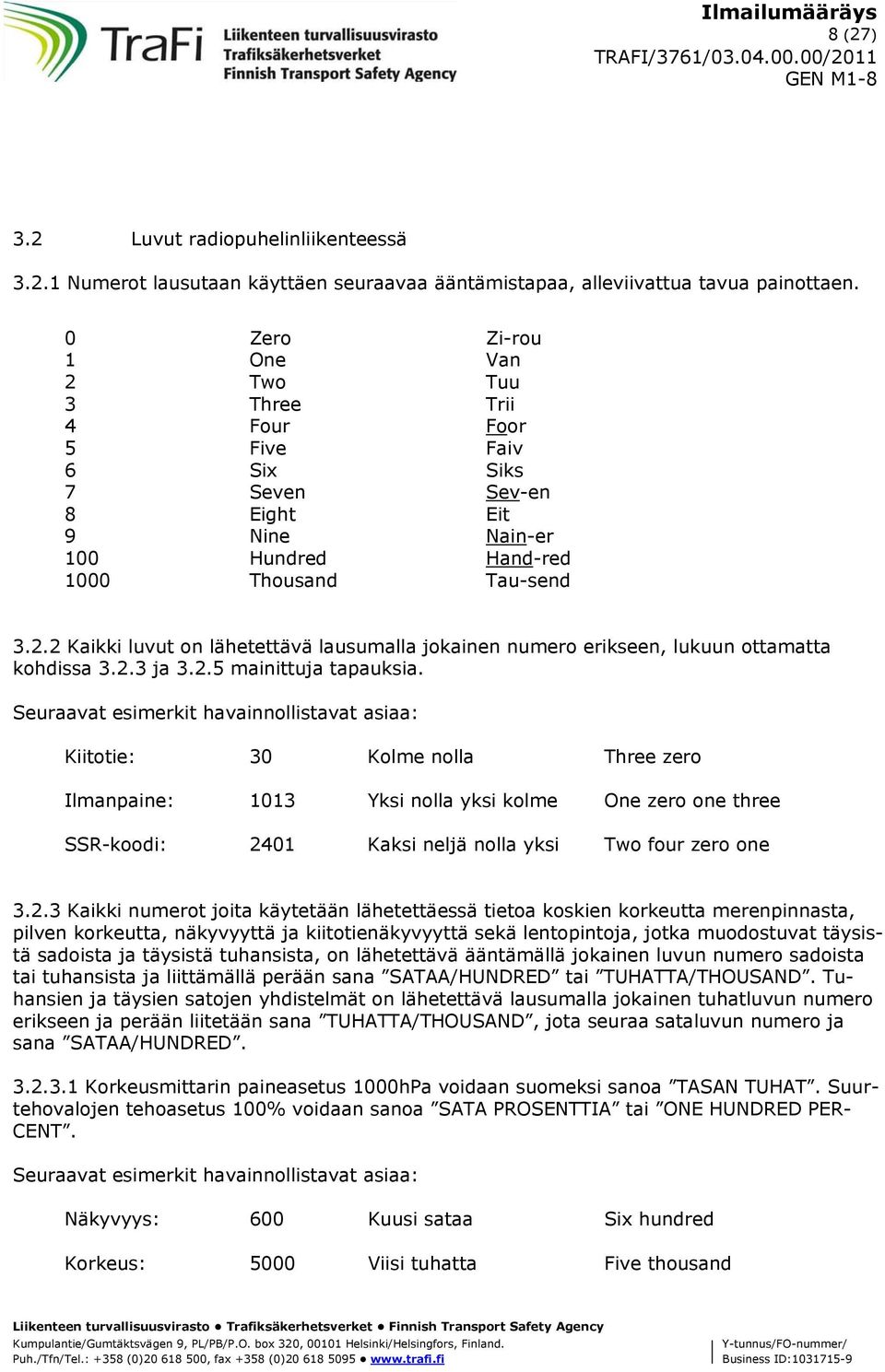 2.3 ja 3.2.5 mainittuja tapauksia.