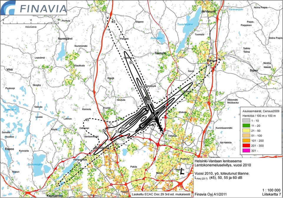 45 Odilampi 5 55 Hindsby Henkilöä / 1 m x 1 m 1-1 Vantaa 6 Kuninkaanmäki Martinlaakso Kunnarla Hämeenkylä Bodominjärvi Pakila Nupuri Tapanila Malmi Kauniainen Haaga 21-5 Immersby Itä-Hakkila Espoo