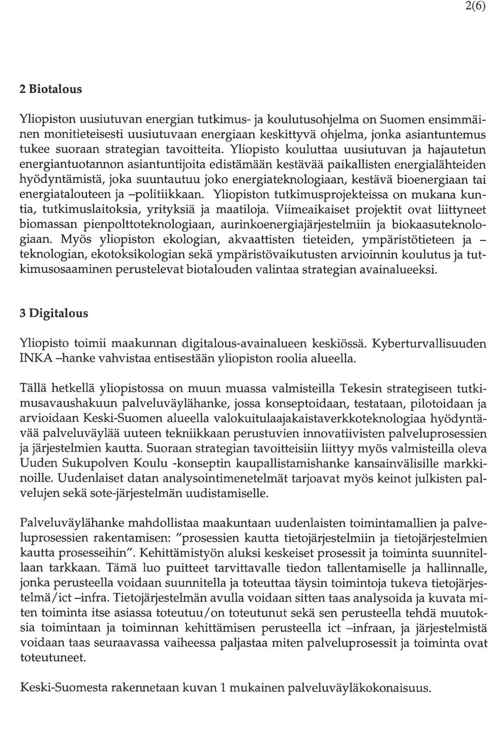 energialähteiden tukee suoraan strategian tavoitteita.