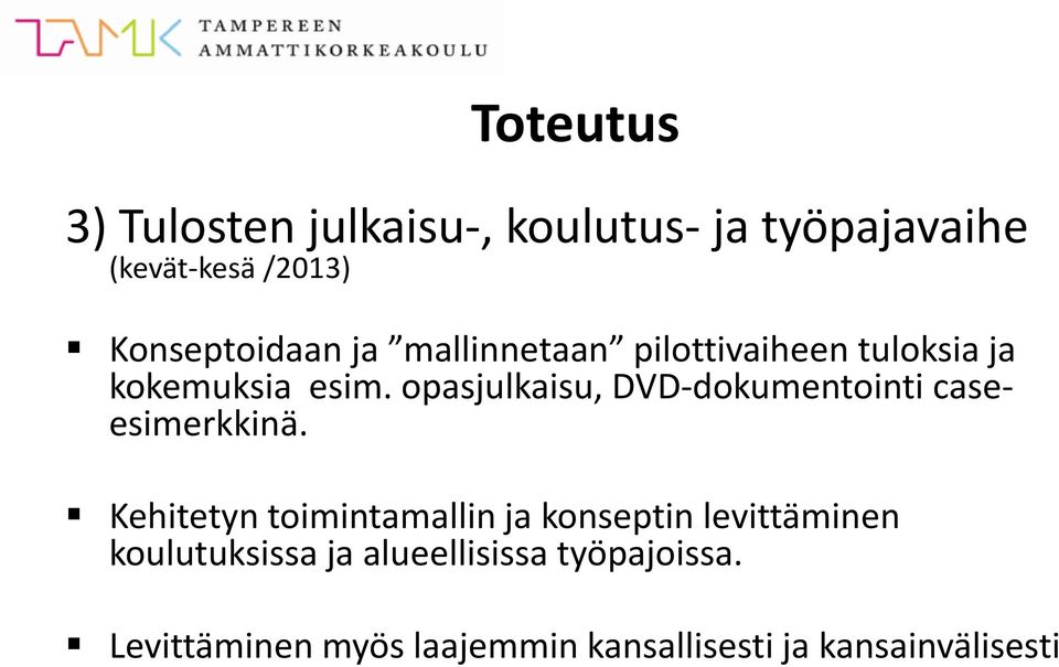 opasjulkaisu, DVD-dokumentointi caseesimerkkinä.