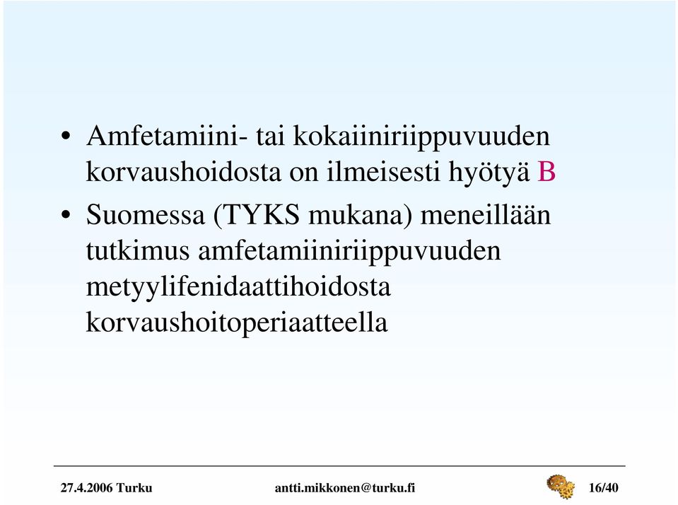 tutkimus amfetamiiniriippuvuuden metyylifenidaattihoidosta