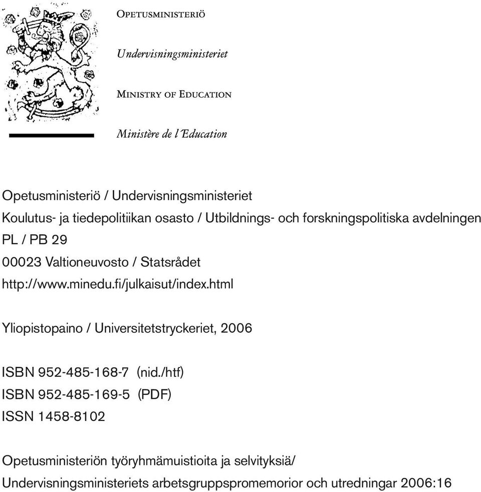 html Yliopistopaino / Universitetstryckeriet, 2006 ISBN 952-485-168-7 (nid.