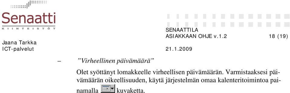 lomakkeelle virheellisen päivämäärän.