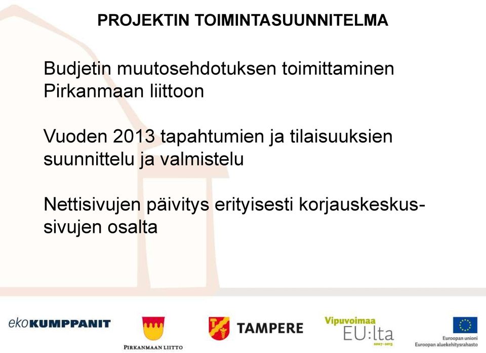 Vuoden 2013 tapahtumien ja tilaisuuksien suunnittelu