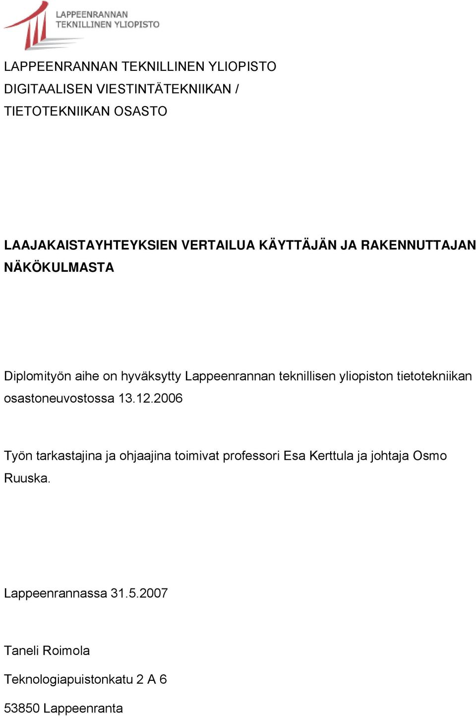Lappeenrannan teknillisen yliopiston tietotekniikan osastoneuvostossa 13.12.