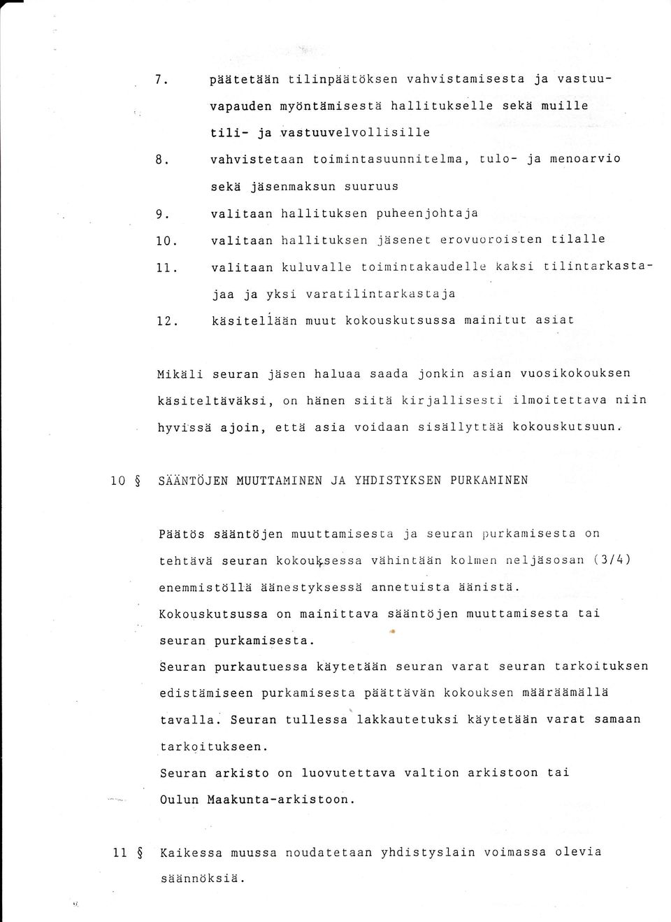 valieaan ku1uva11e tolmincakaudelle kaksi Eilintarkastajaa ja yksi varatili-nearltas ca ja 12.