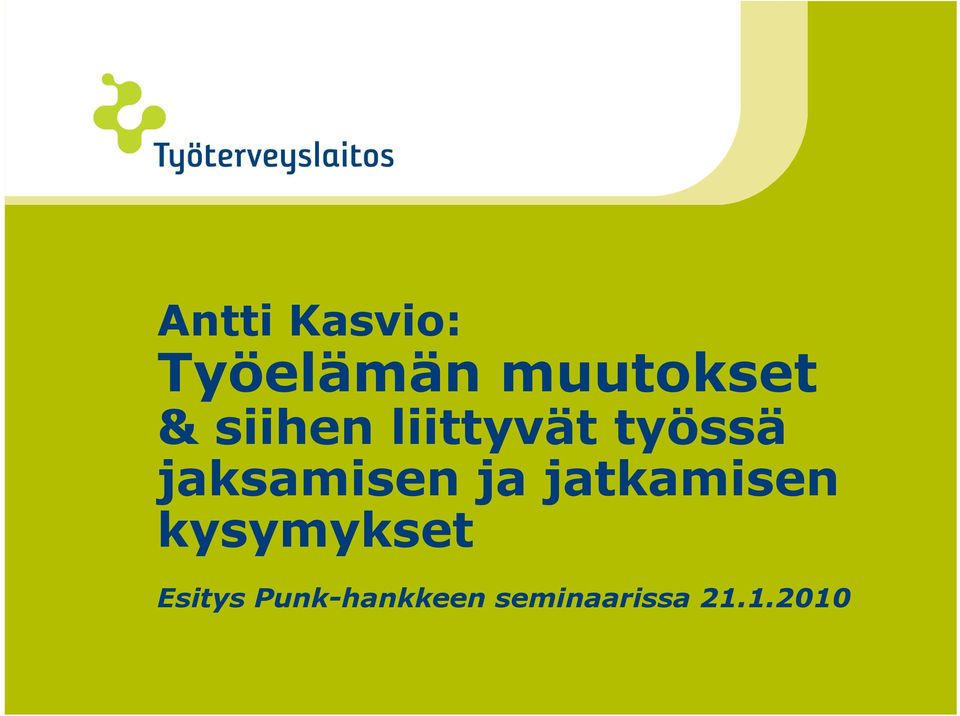 jaksamisen ja jatkamisen