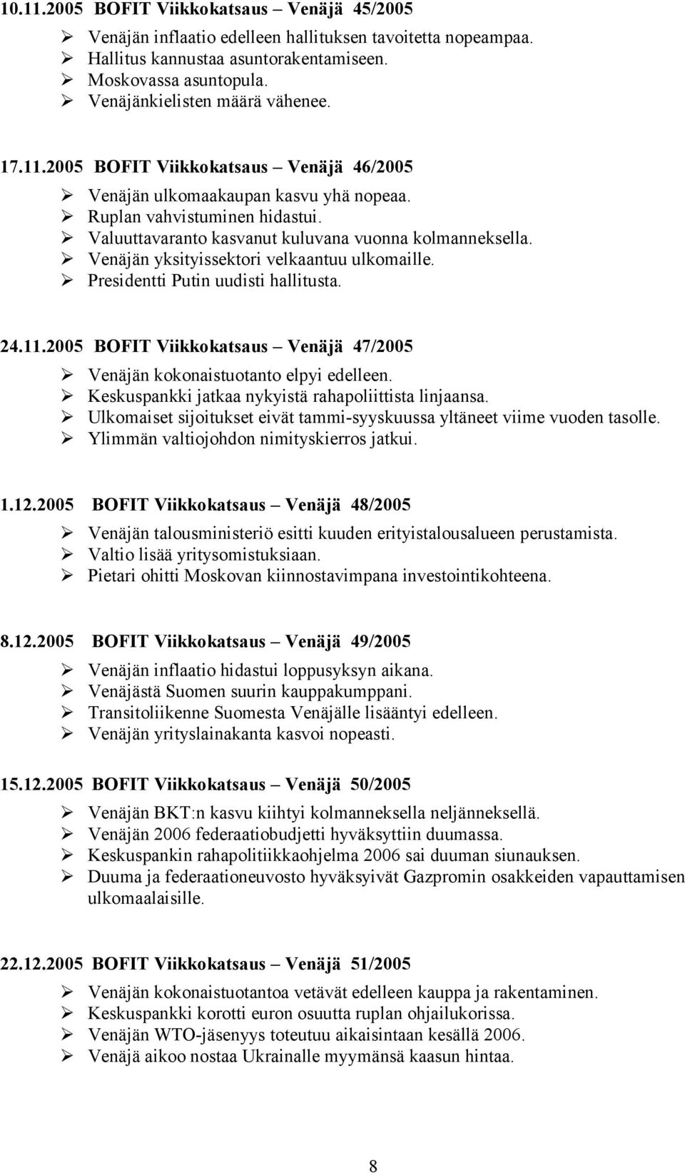 Venäjän yksityissektori velkaantuu ulkomaille. Presidentti Putin uudisti hallitusta. 24.11.25 BOFIT Viikkokatsaus Venäjä 47/25 Venäjän kokonaistuotanto elpyi edelleen.