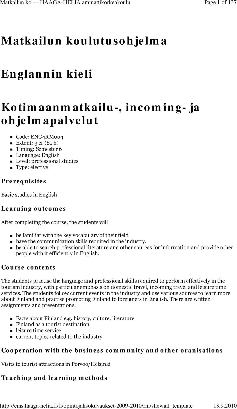 communication skills required in the industry. be able to search professional literature and other sources for information and provide other people with it efficiently in English.