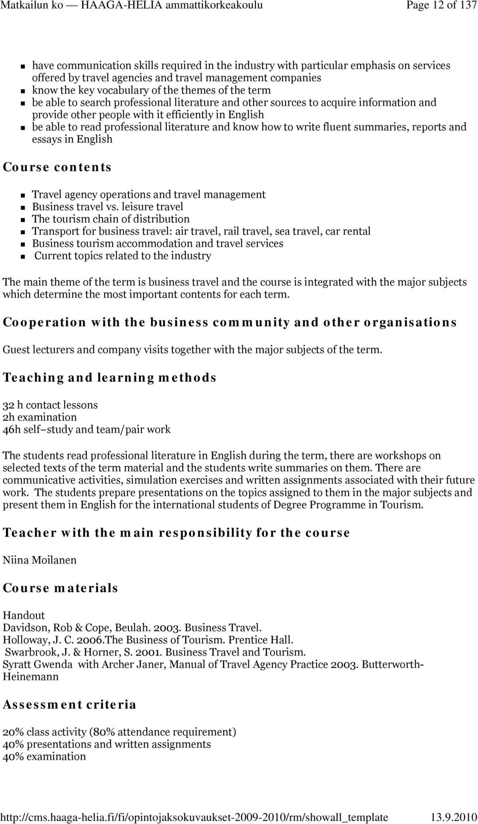 how to write fluent summaries, reports and essays in English Course contents Travel agency operations and travel management Business travel vs.