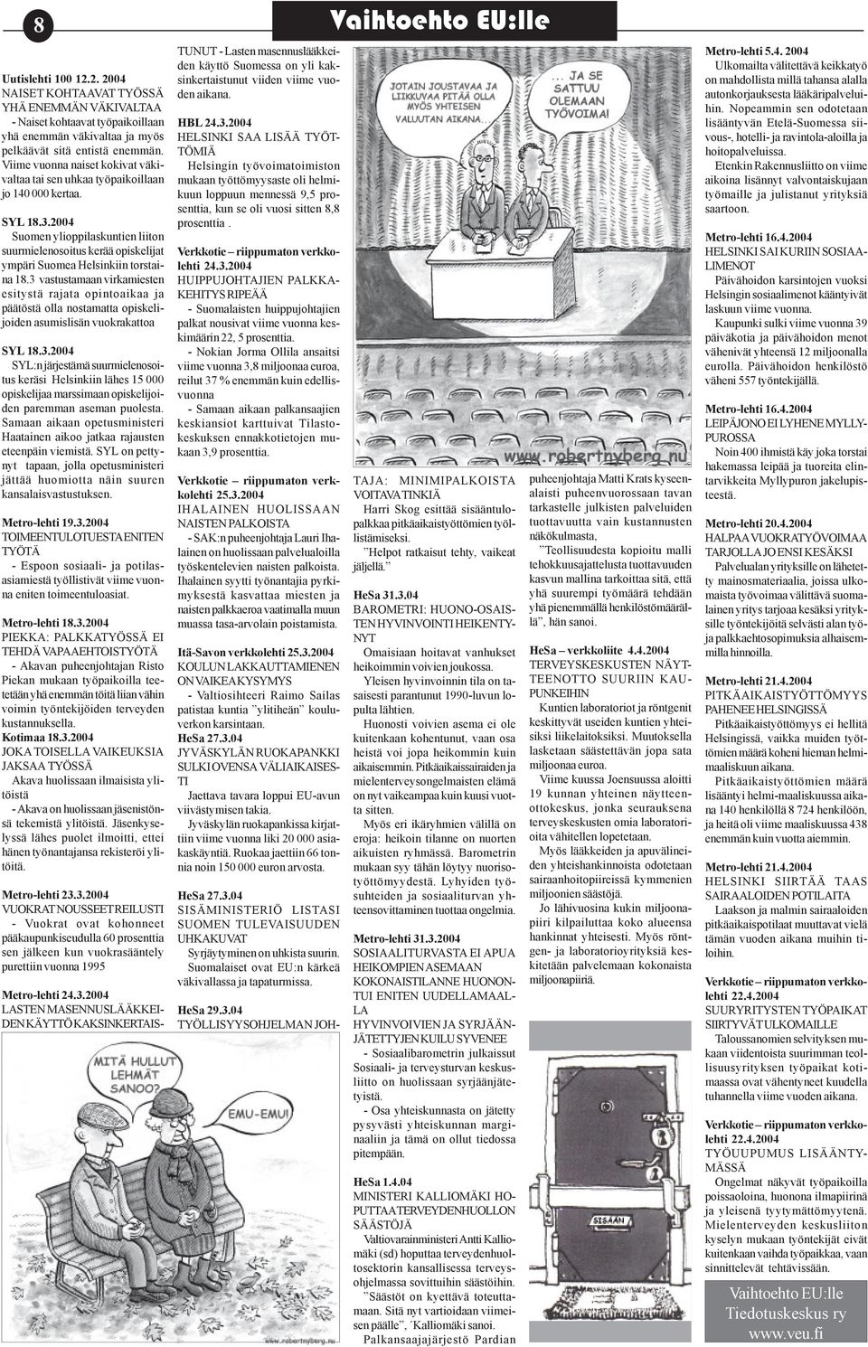 2004 Suomen ylioppilaskuntien liiton suurmielenosoitus kerää opiskelijat ympäri Suomea Helsinkiin torstaina 18.