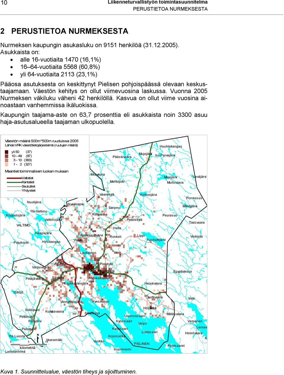 Väestön kehitys on ollut viimevuosina laskussa. Vuonna 2005 Nurmeksen väkiluku väheni 42 henkilöllä. Kasvua on ollut viime vuosina ainoastaan vanhemmissa ikäluokissa.