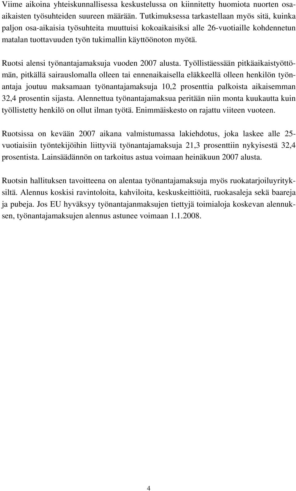 Ruotsi alensi työnantajamaksuja vuoden 2007 alusta.