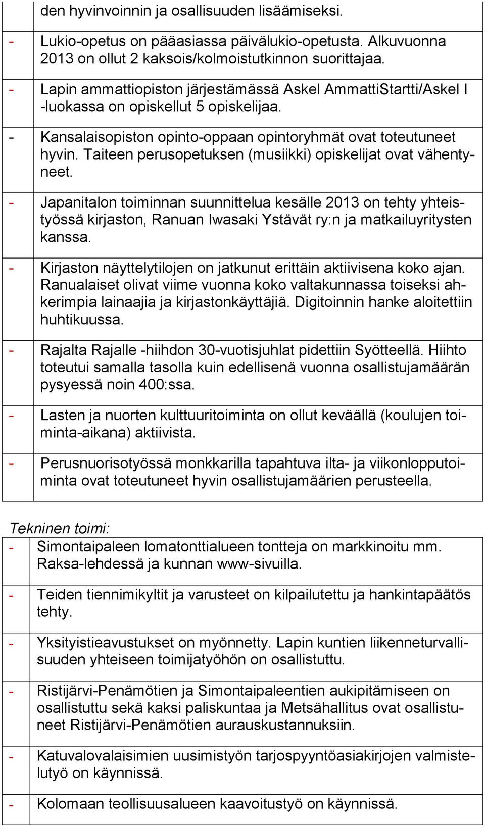 Tai teen perusopetuksen (musiikki) opiskelijat ovat vä hen tyneet.