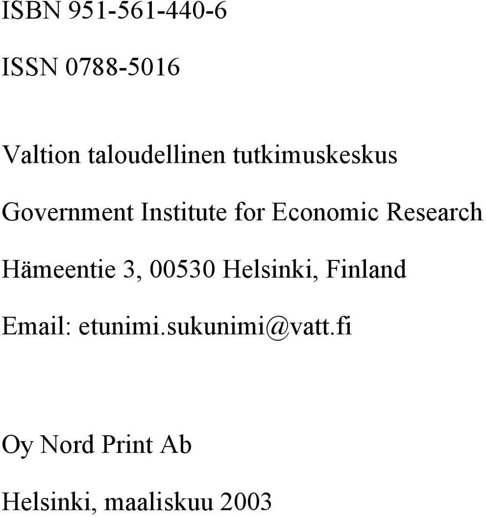 Research Hämeentie 3, 00530 Helsinki, Finland Email: