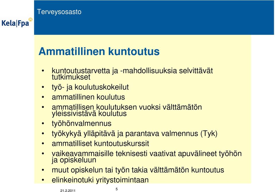 työkykyä ylläpitävä ja parantava valmennus (Tyk) ammatilliset kuntoutuskurssit vaikeavammaisille teknisesti