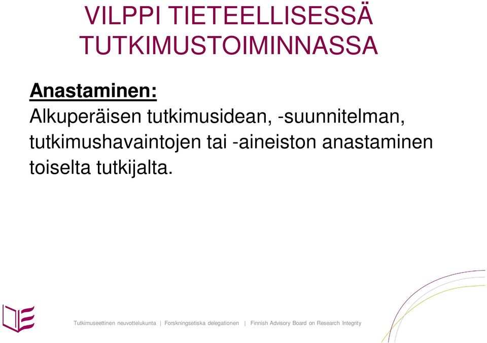 -suunnitelman, tutkimushavaintojen tai