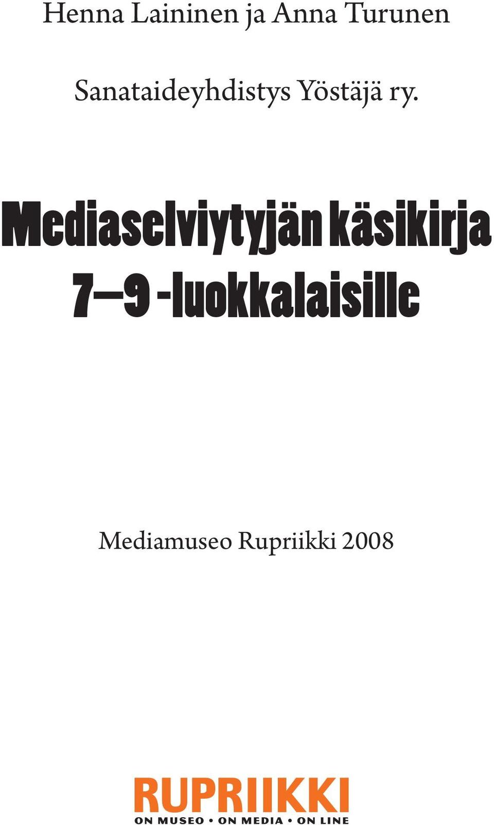 Mediaselviytyjän käsikirja 7 9