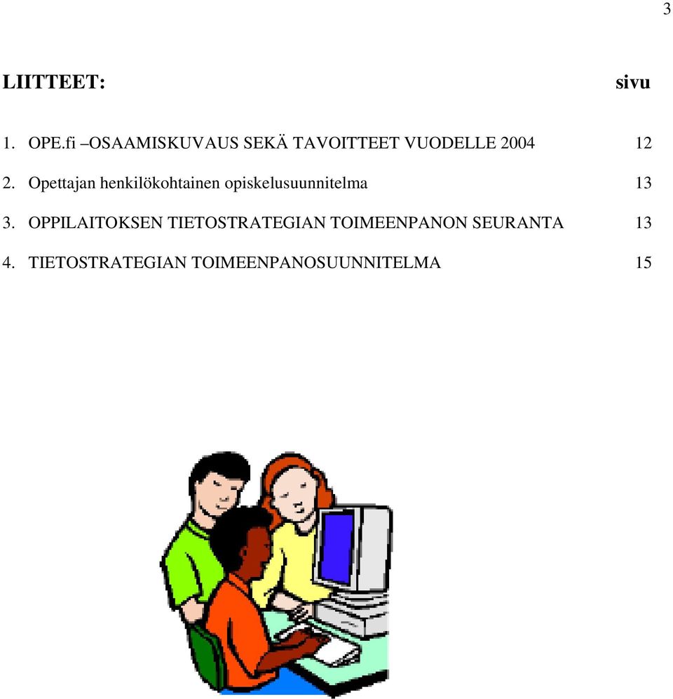 Opettajan henkilökohtainen opiskelusuunnitelma 13 3.