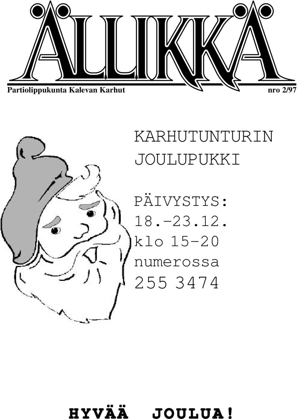 JOULUPUKKI PÄIVYSTYS: 18.-23.12.