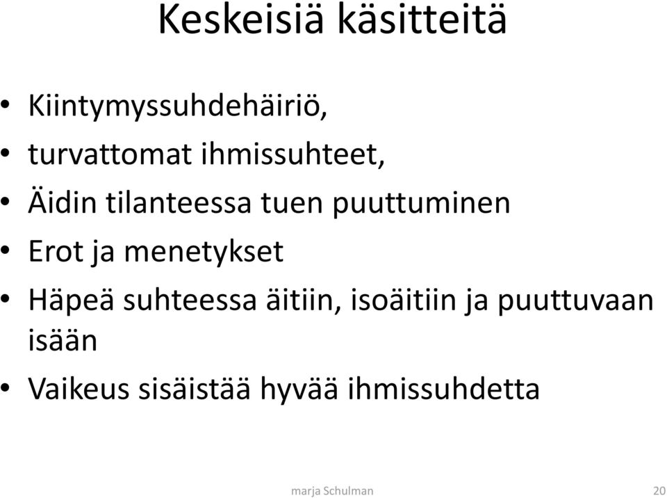 menetykset Häpeä suhteessa äitiin, isoäitiin ja