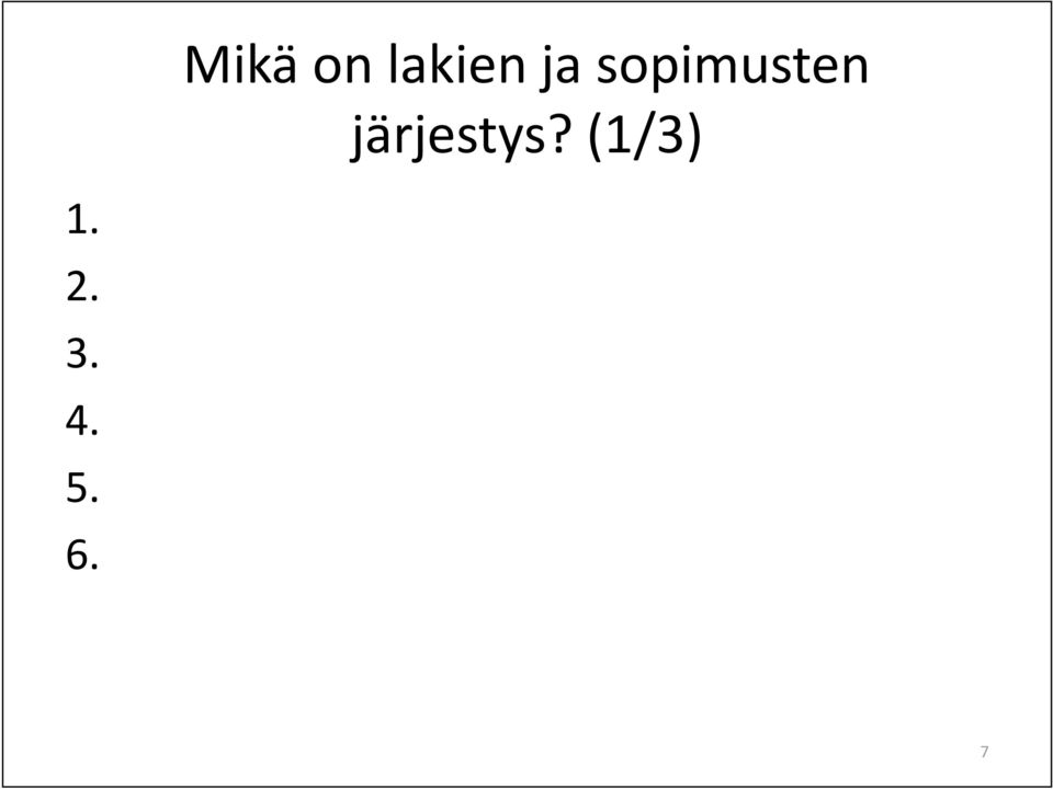 järjestys?