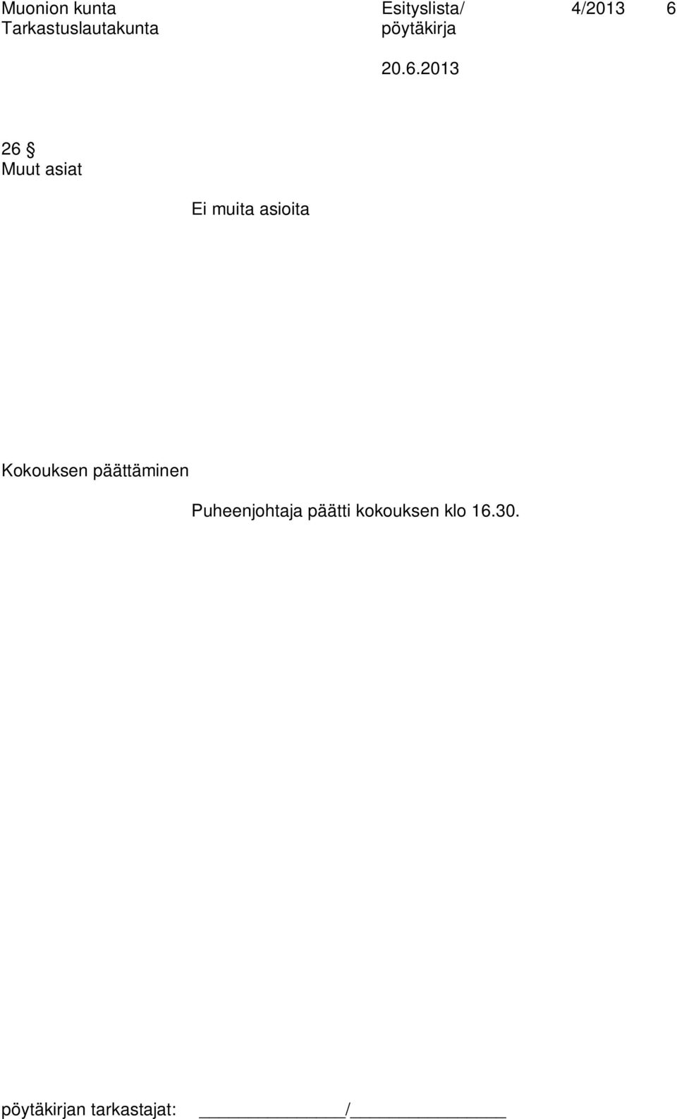Kokouksen päättäminen Puheenjohtaja