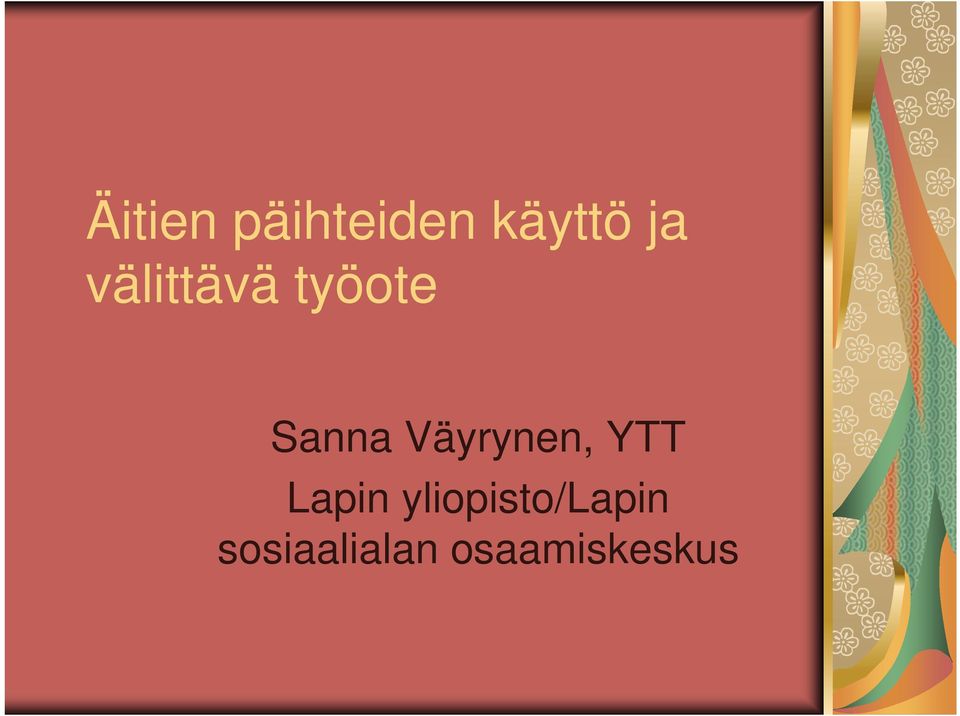 Väyrynen, YTT Lapin