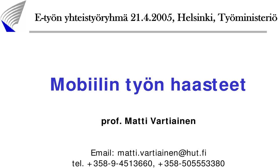 työn haasteet prof.