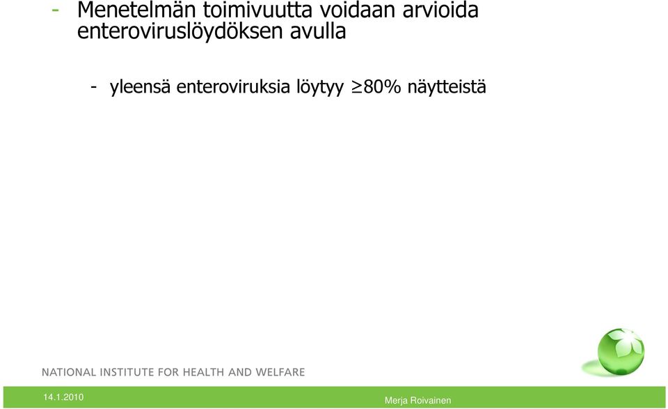 enteroviruslöydöksen avulla