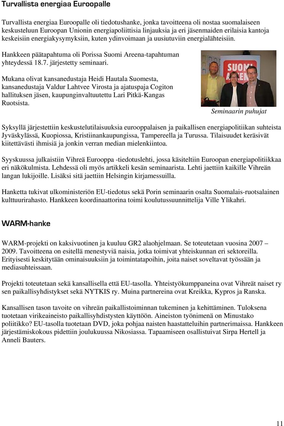 järjestetty seminaari.