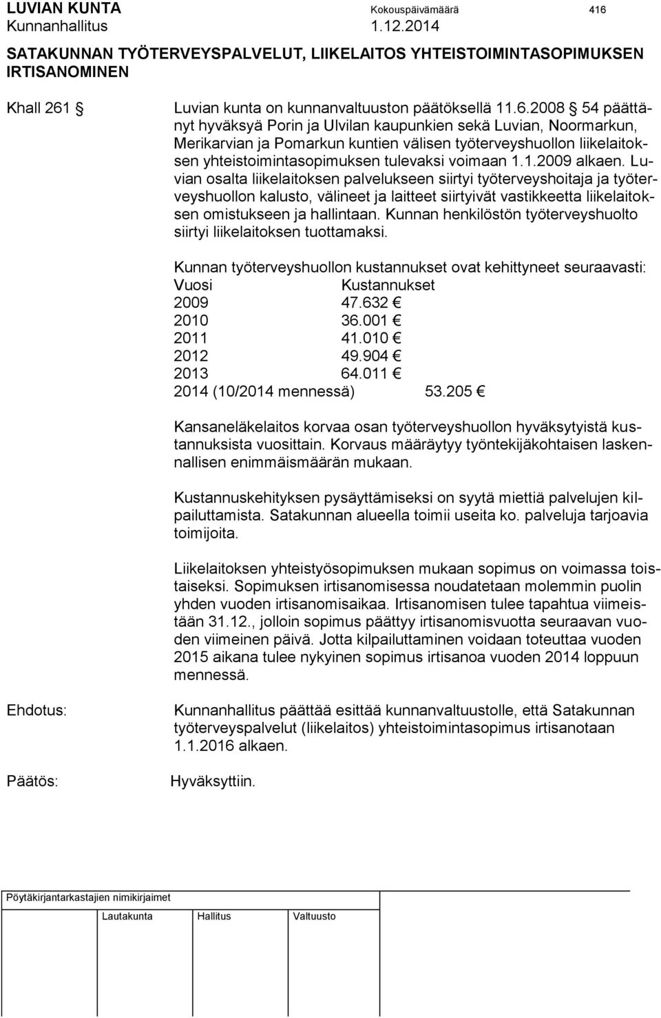 Luvian kunta on kunnanvaltuuston päätöksellä 11.6.