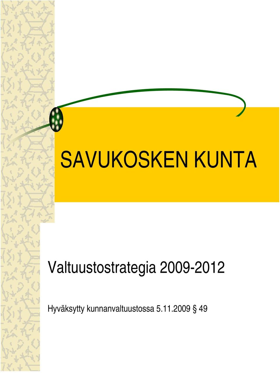 2009-2012 Hyväksytty