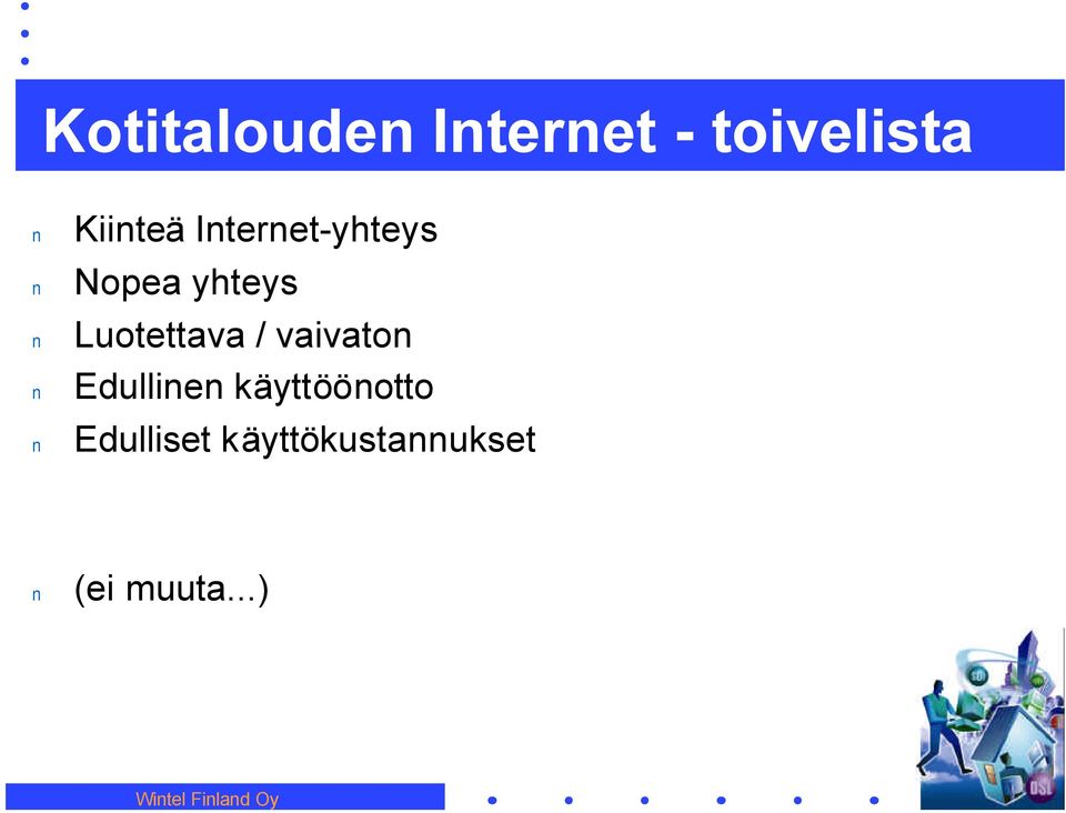 vaivato Edullie käyttööotto Edulliset