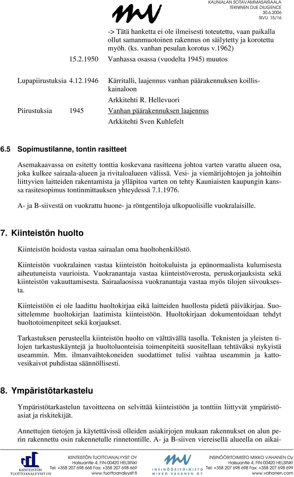 Hellevuori Piirustuksia 1945 Vanhan päärakennuksen laajennus Arkkitehti Sven Kuhlefelt 6.