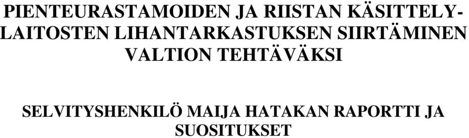 SIIRTÄMINEN VALTION TEHTÄVÄKSI