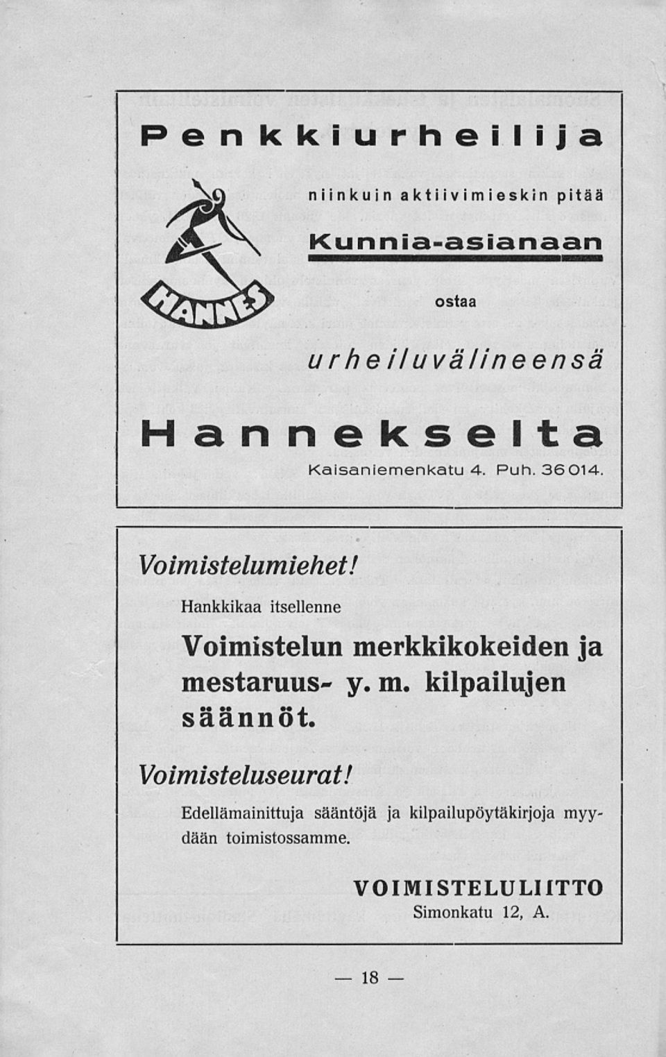 Hankkikaa itsellenne Voimistelun merkkikokeiden ja mestaruus- y. m. kilpailujen säännöt.