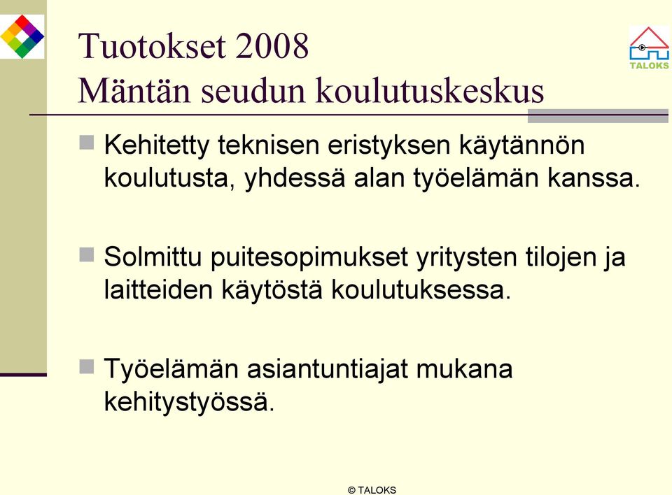 Solmittu puitesopimukset yritysten tilojen ja laitteiden