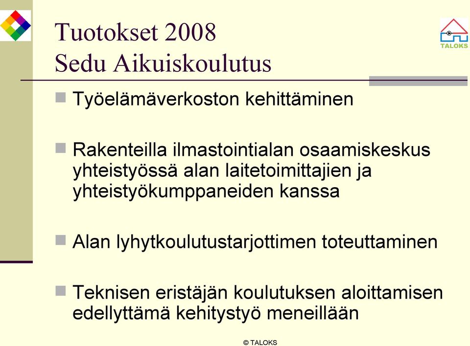 yhteistyökumppaneiden kanssa Alan lyhytkoulutustarjottimen