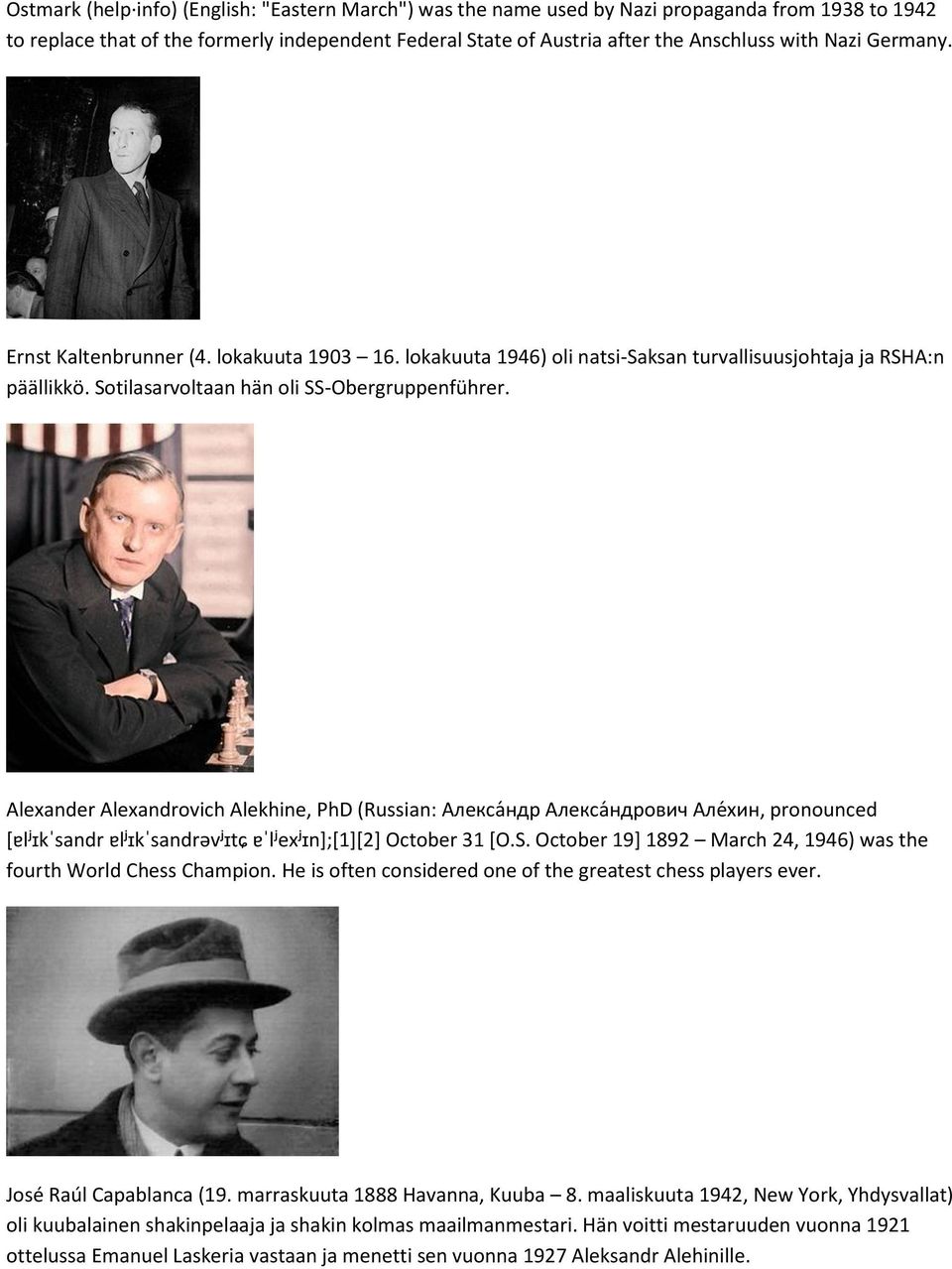 Alexander Alexandrovich Alekhine, PhD (Russian: лекса ндр лекса ндрович ле ин, pronounced [ɐlʲɪkˈsandr ɐlʲɪkˈsandrəvʲɪtɕ ɐˈlʲexʲɪn];[1][2] October 31 [O.S.