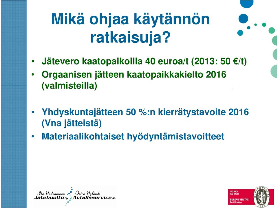 jätteen kaatopaikkakielto 2016 (valmisteilla)