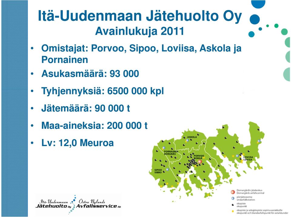 Pornainen Asukasmäärä: 93 000 Tyhjennyksiä: 6500
