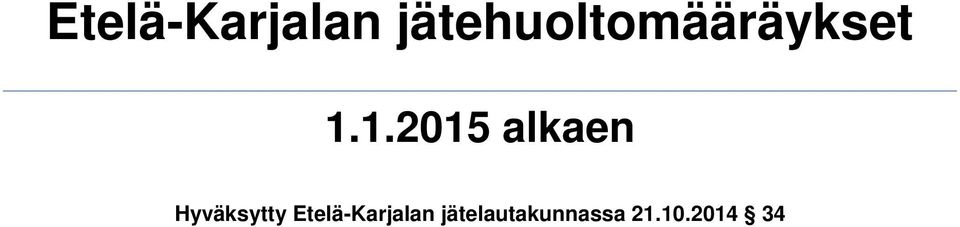 1.2015 alkaen Hyväksytty 