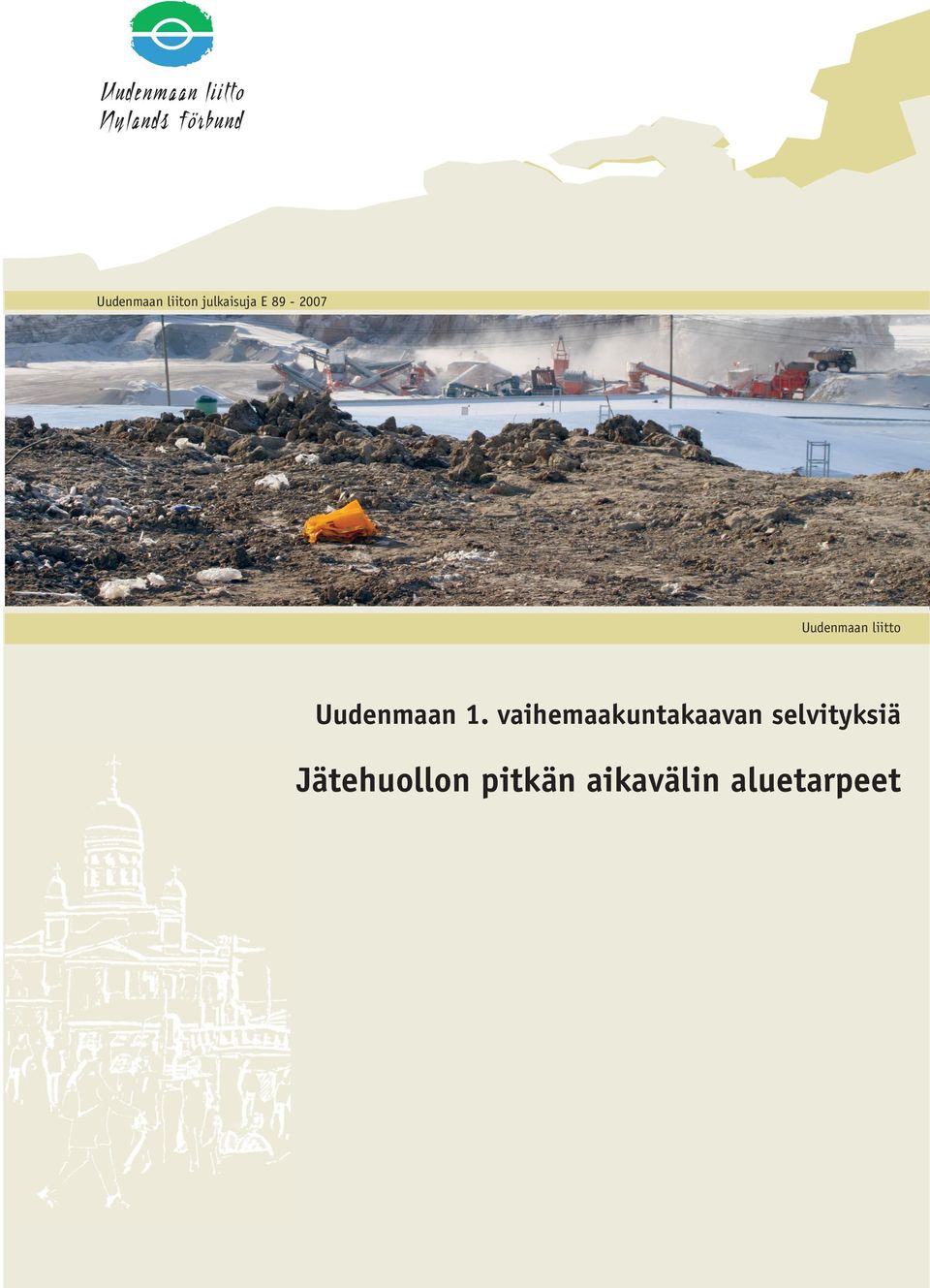 1. vaihemaakuntakaavan selvityksiä