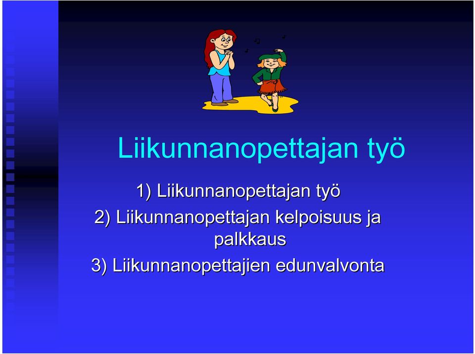 Liikunnanopettajan kelpoisuus ja