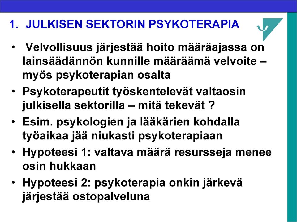 sektorilla mitä tekevät? Esim.