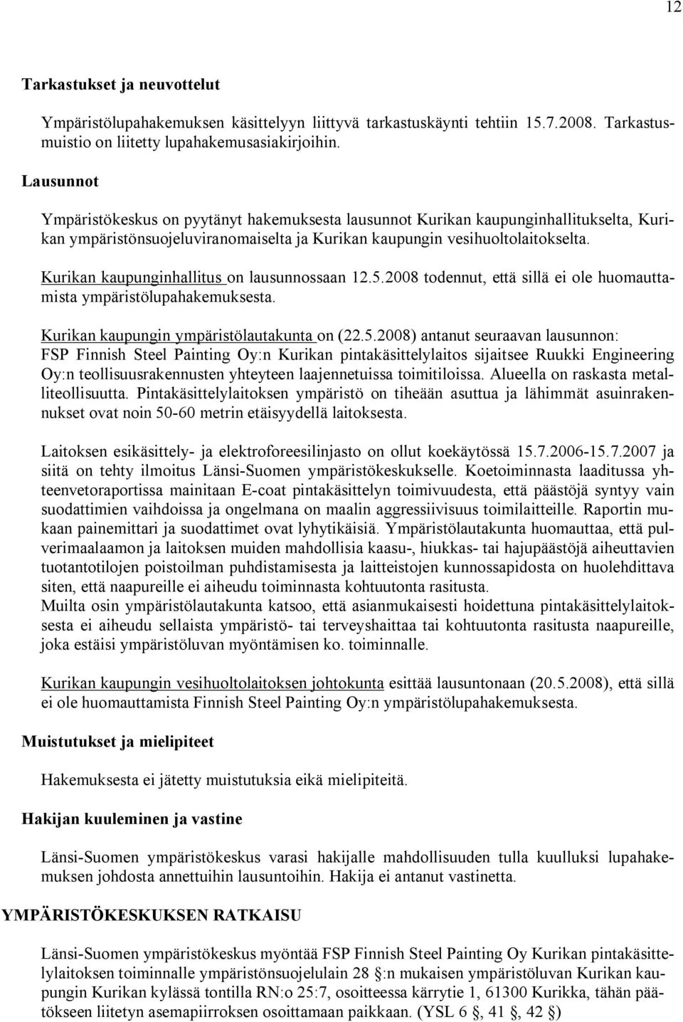 Kurikan kaupunginhallitus on lausunnossaan 12.5.